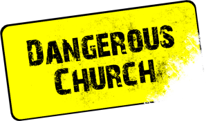 Dangerous Church